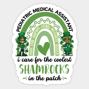 pediatric medical assistant i care for the coolest shamrocks in the patch Sticker